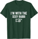 I'm With The Sexy Rabbi Happy Purim Costume Queen Esther T-Shirt - T-Shirt | Forest