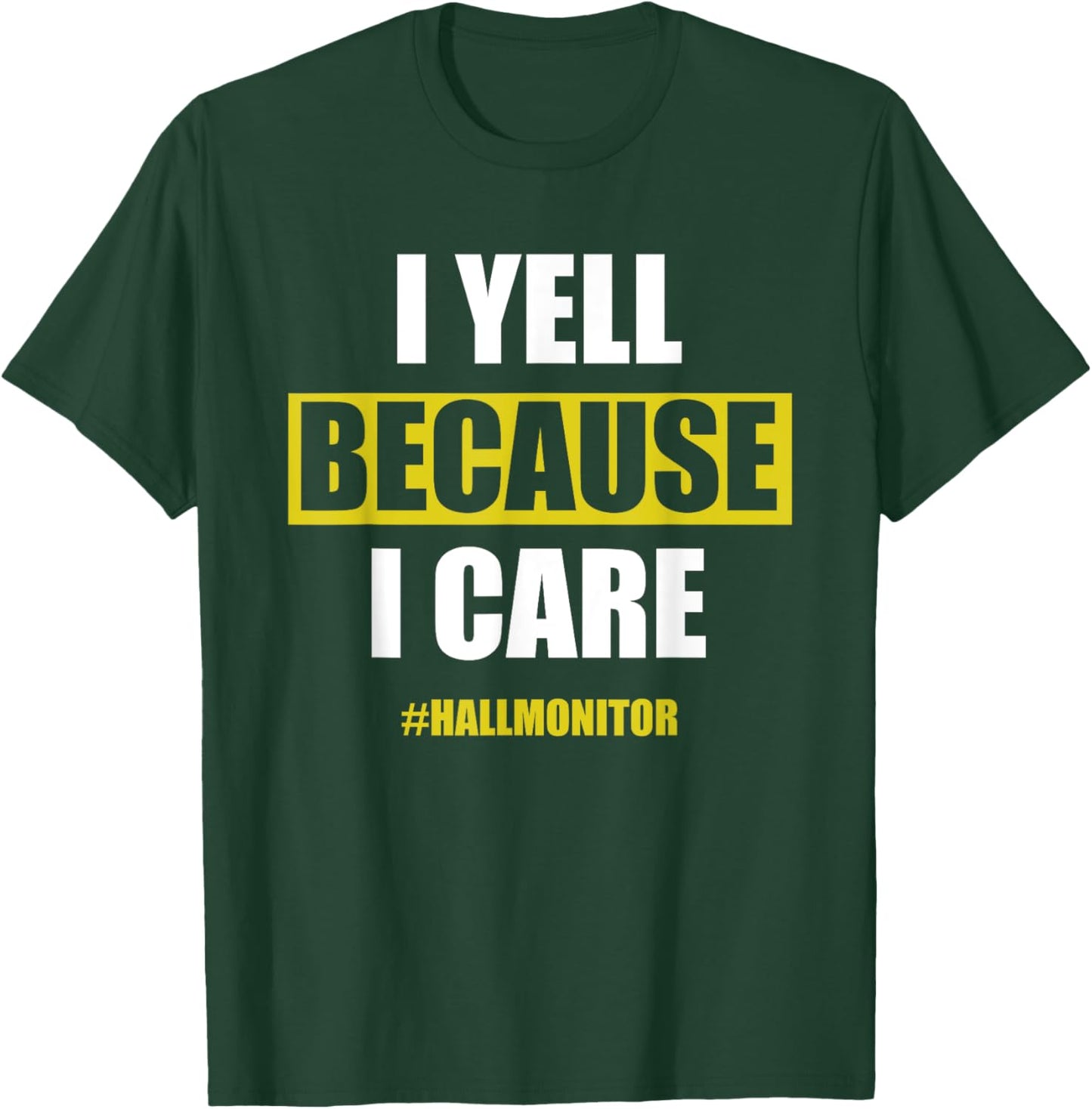 Hall Monitor T-Shirt - T-Shirt | Forest