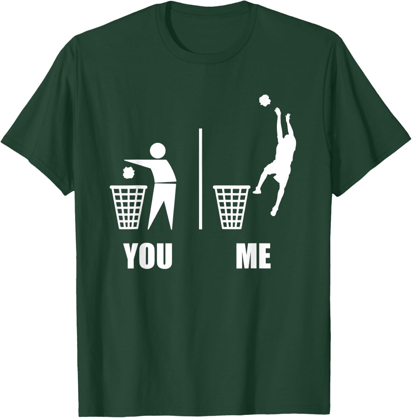 Basketball Trash Can You vs Me Funny Gift Athletes T-Shirt - T-Shirt | Forest