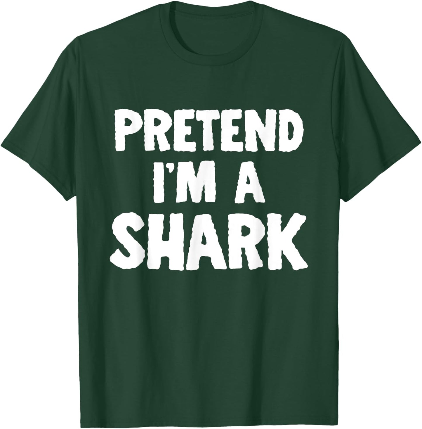 Pretend I'm A Shark Funny Halloween Costume Humor T-Shirt - T-Shirt | Forest