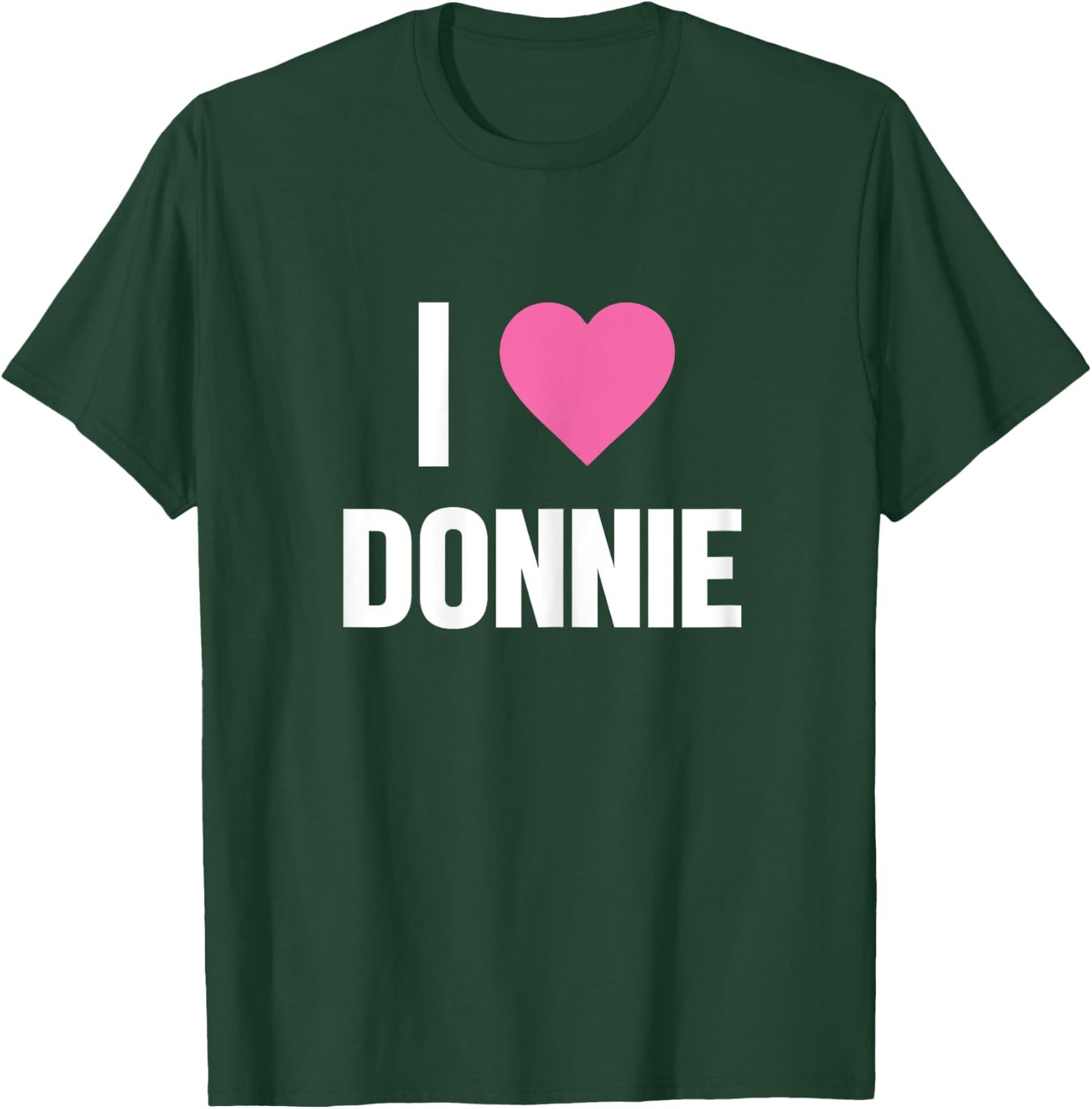 I Love Donnie Cute Pink Heart T-Shirt - T-Shirt | Forest
