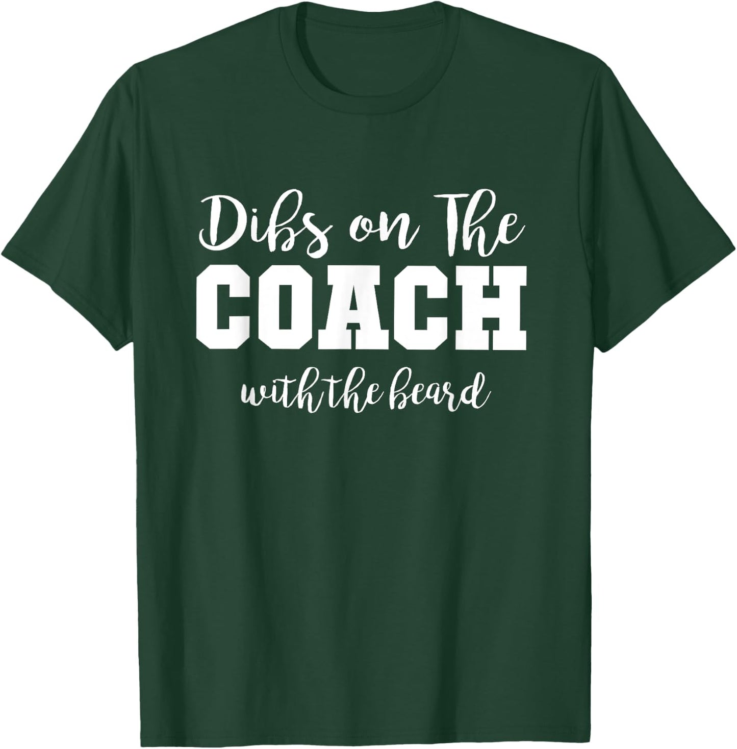 Football Wives Life Dibs On The Coach With The Beard T-Shirt - T-Shirt | Forest
