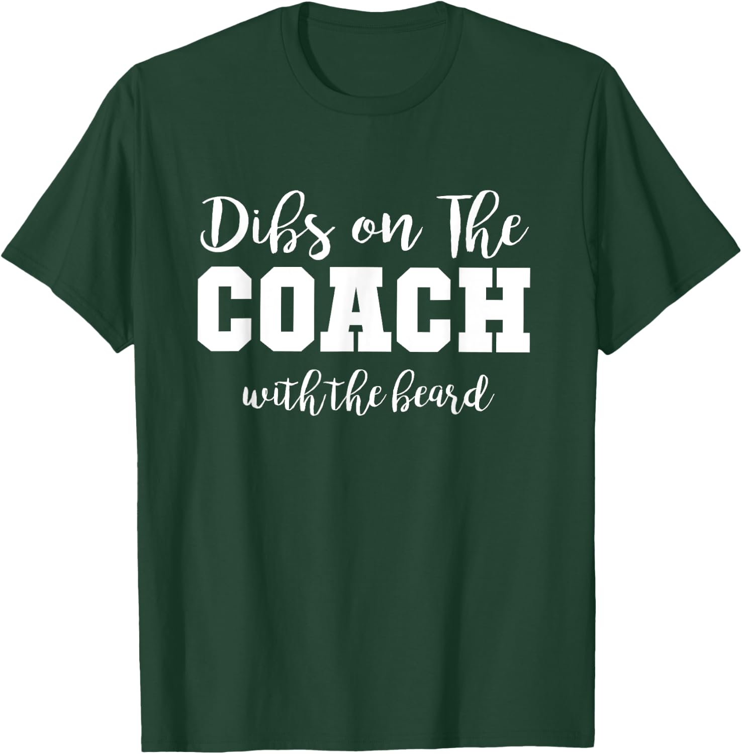 Football Wives Life Dibs On The Coach With The Beard T-Shirt - T-Shirt | Forest