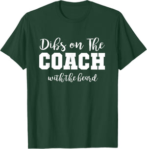 Football Wives Life Dibs On The Coach With The Beard T-Shirt - T-Shirt | Forest