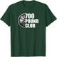 700 Pound Club Powerlifting T-Shirt - T-Shirt | Forest