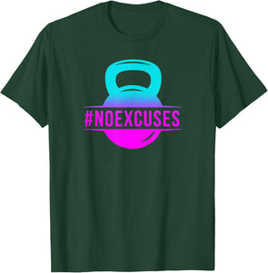 No Excuses Workout Shirts Girls Gift T-Shirt - T-Shirt | Forest