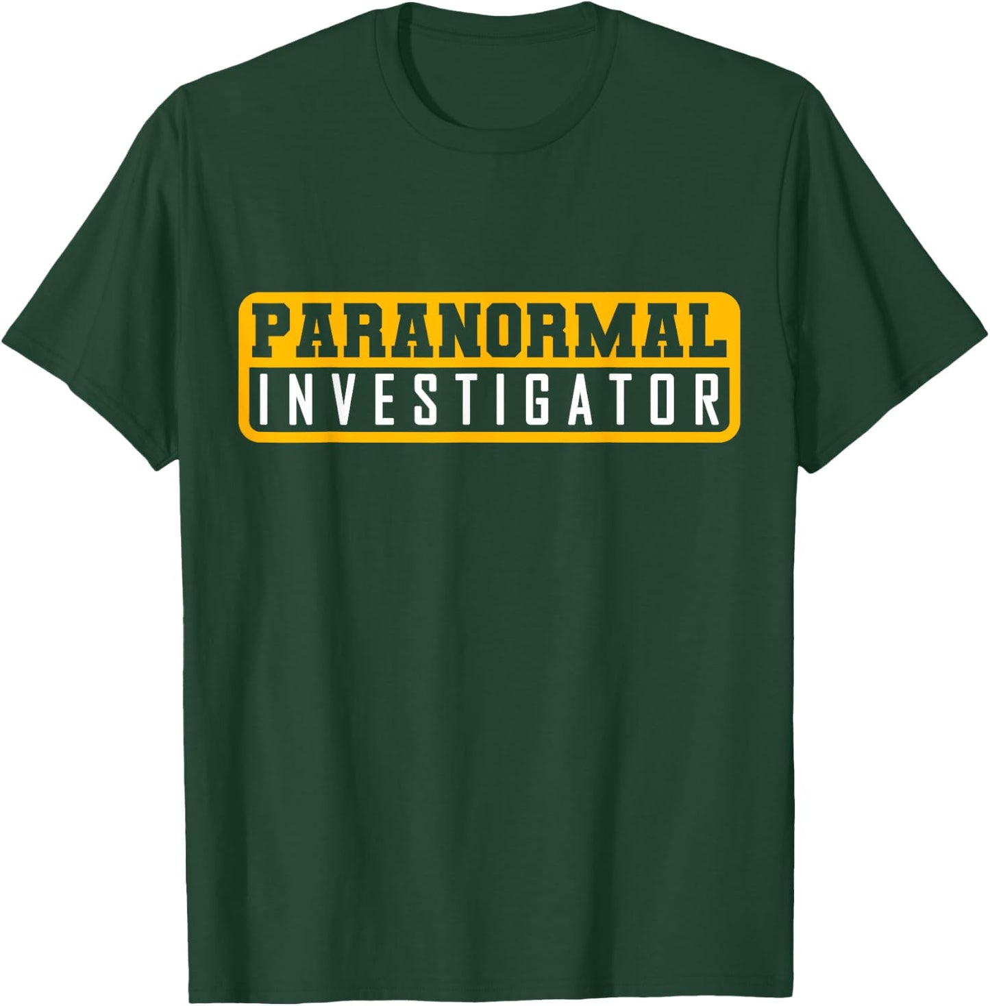 Ghost Hunting Paranormal Investigator T-Shirt - T-Shirt | Forest