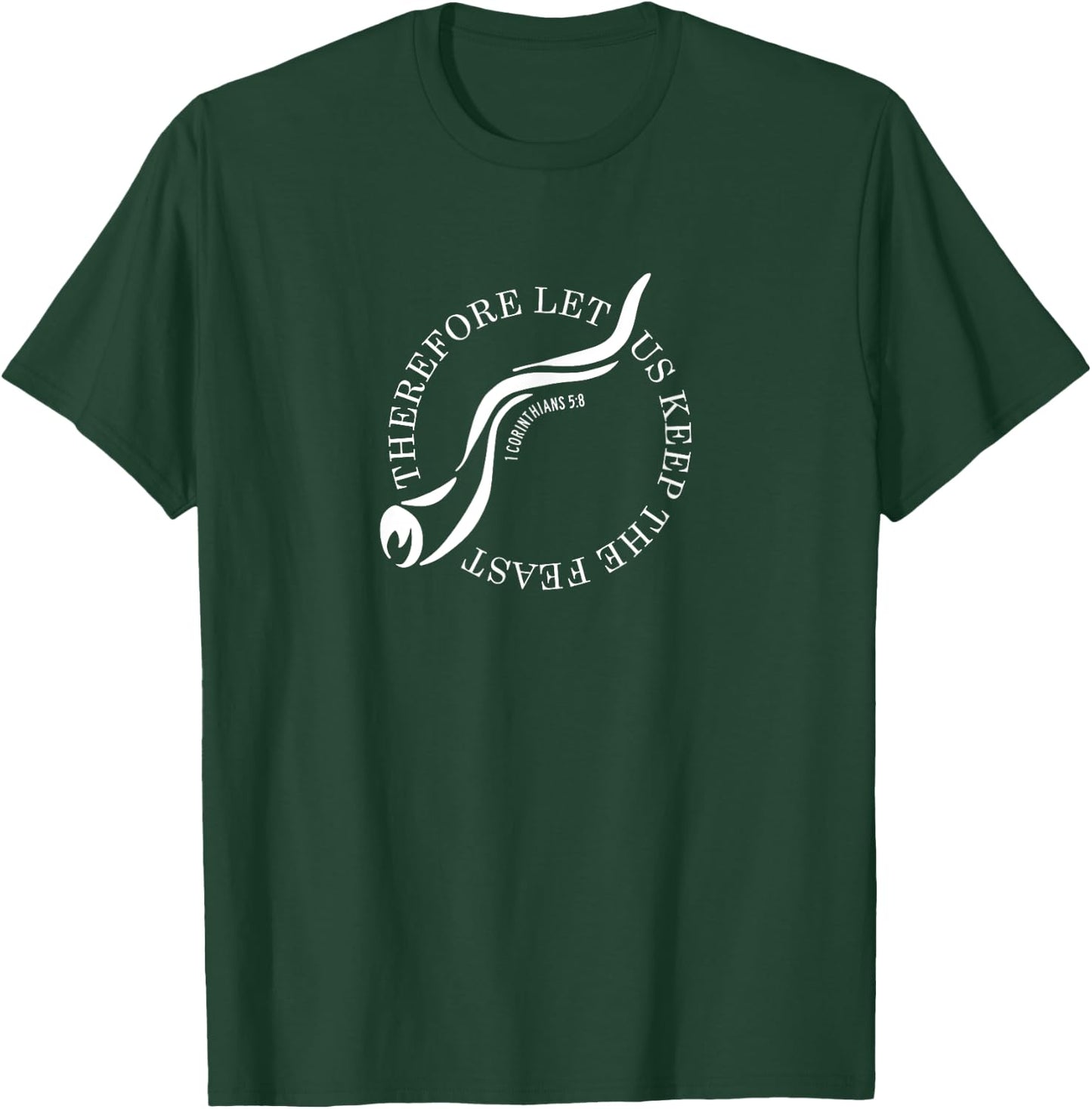 Therefore Let Us Keep The Feast, 1 Corinthians 5:8 Shofar T-Shirt - T-Shirt | Forest