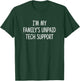 I'm My Family's Unpaid Tech Support T-Shirt - T-Shirt | Forest