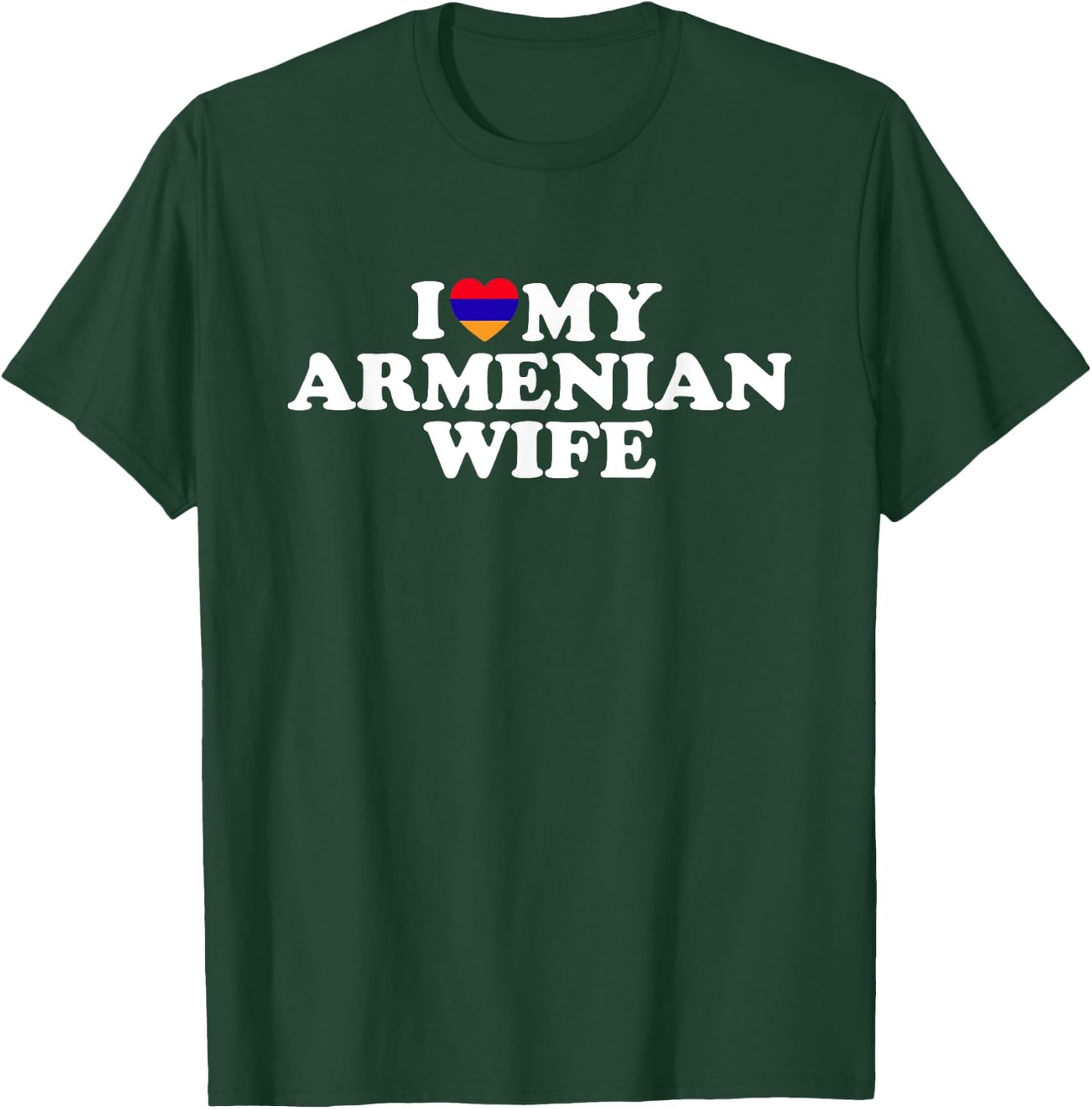I Love My Armenian Wife T-Shirt - T-Shirt | Forest