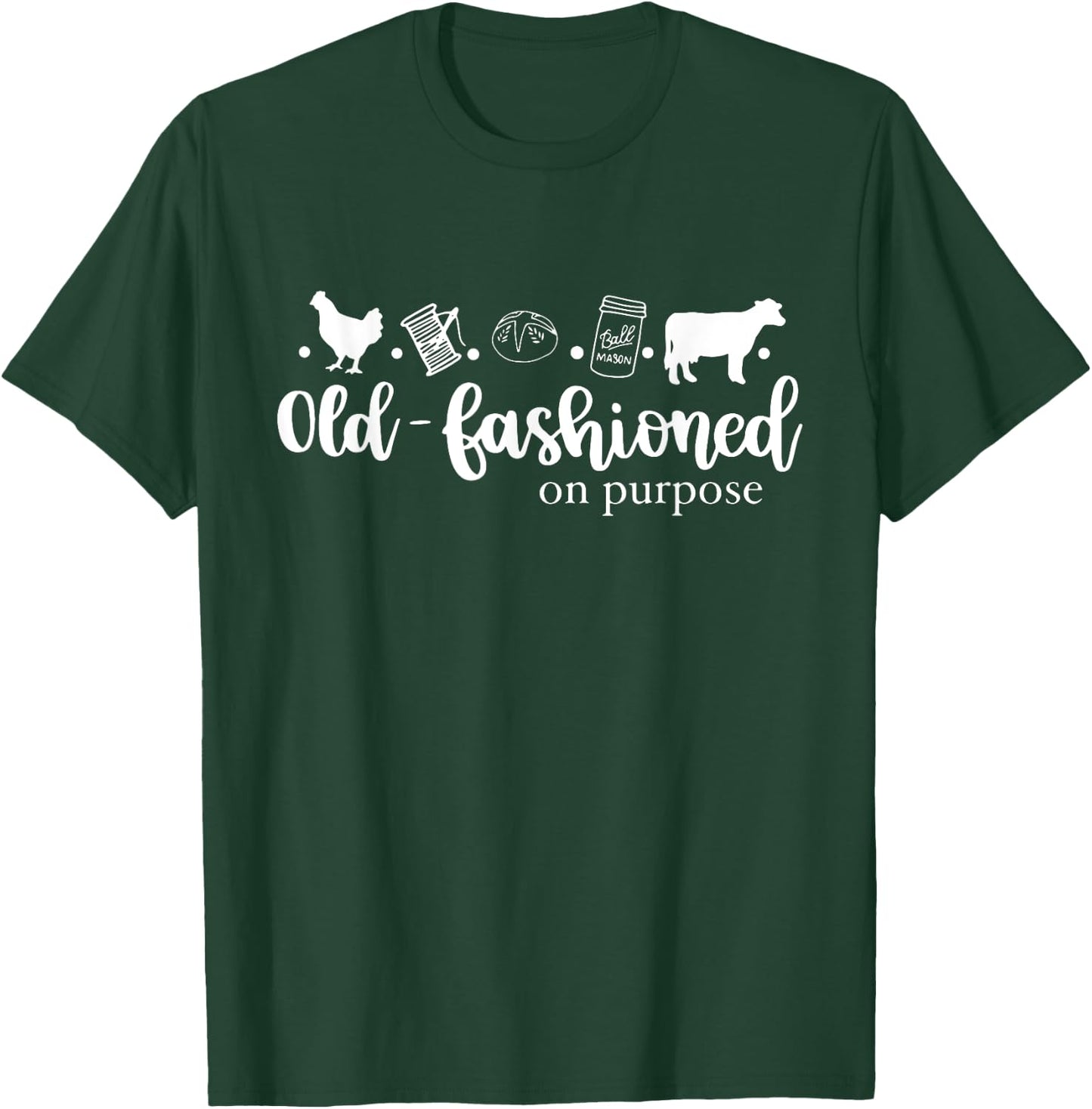 Old Fashioned On Purpose, Homeschool Mom Simple Living T-Shirt - T-Shirt | Forest