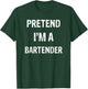 Pretend I'm A Bartender Funny Halloween Party Costume T-Shirt - T-Shirt | Forest