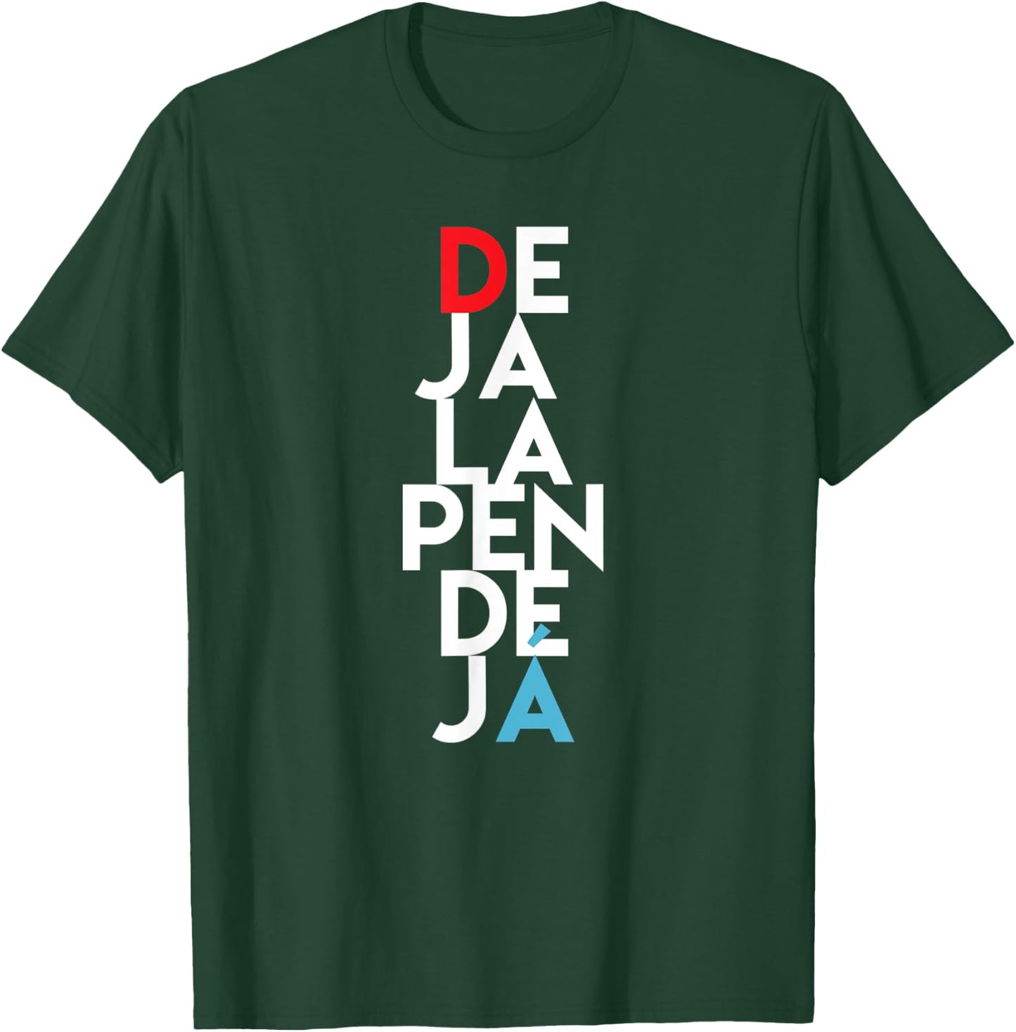 Puerto Rico Urban Sayings Deja La Pendeja Spanish Funny T-Shirt - T-Shirt | Forest
