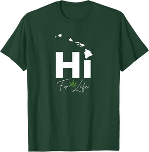Hawa'ii Weed For Life - Funny Island Marijuana Leaf T-Shirt - T-Shirt | Forest