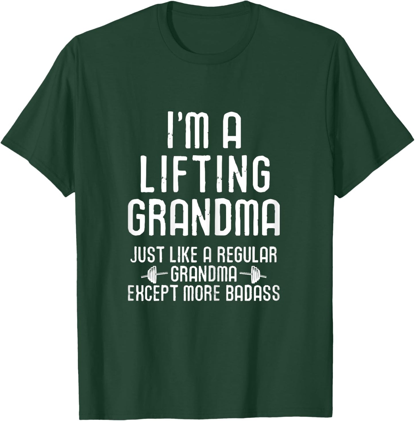 Workout Motivational I'm A Lifting Grandma Funny Gym T-Shirt - T-Shirt | Forest