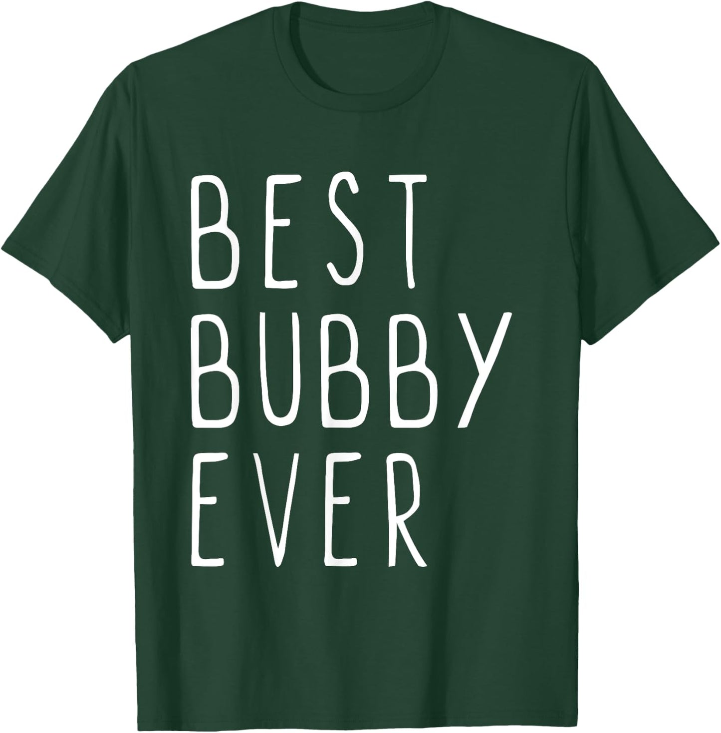 Best Bubby Ever Family Cute Funny T-Shirt - T-Shirt | Forest