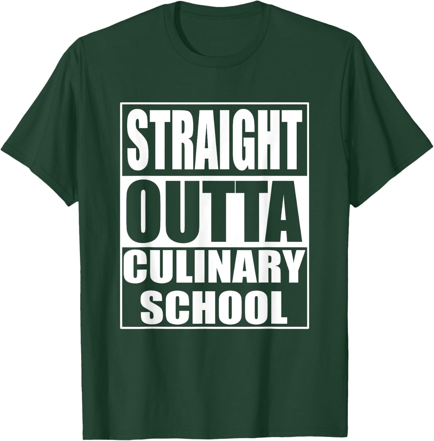 Funny Straight Outta Culinary School Graduation Gift T-Shirt - T-Shirt | Forest