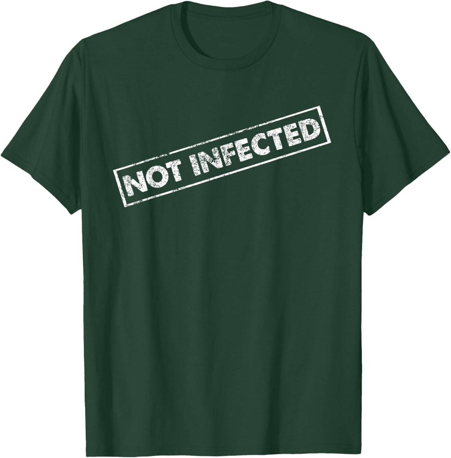 Not Infected Quarantine Funny T-Shirt - T-Shirt | Forest
