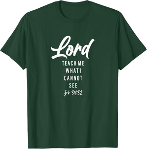 Job 34:32, Bible Verse - Gift & Men, Christian T-Shirt - T-Shirt | Forest