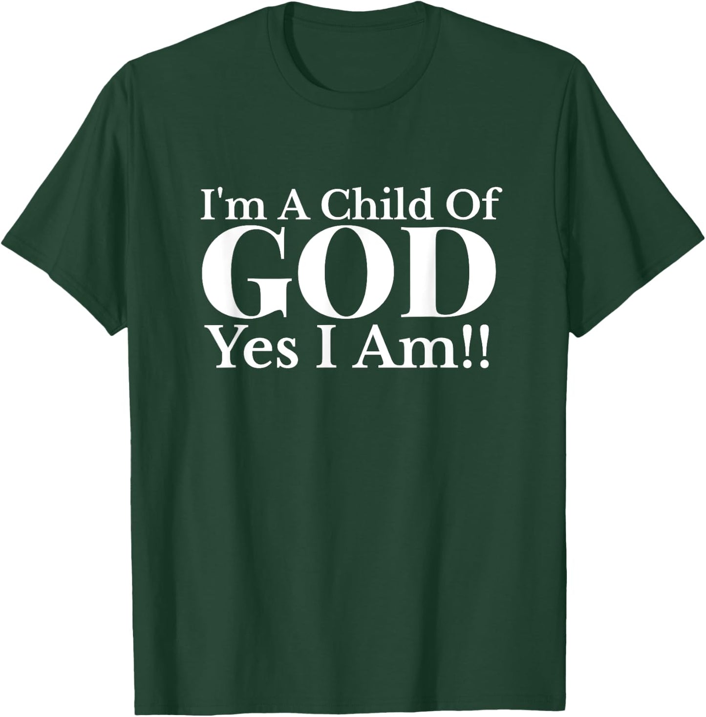 I'm A Child of God Yes I Am Christian Faith T-Shirt - T-Shirt | Forest