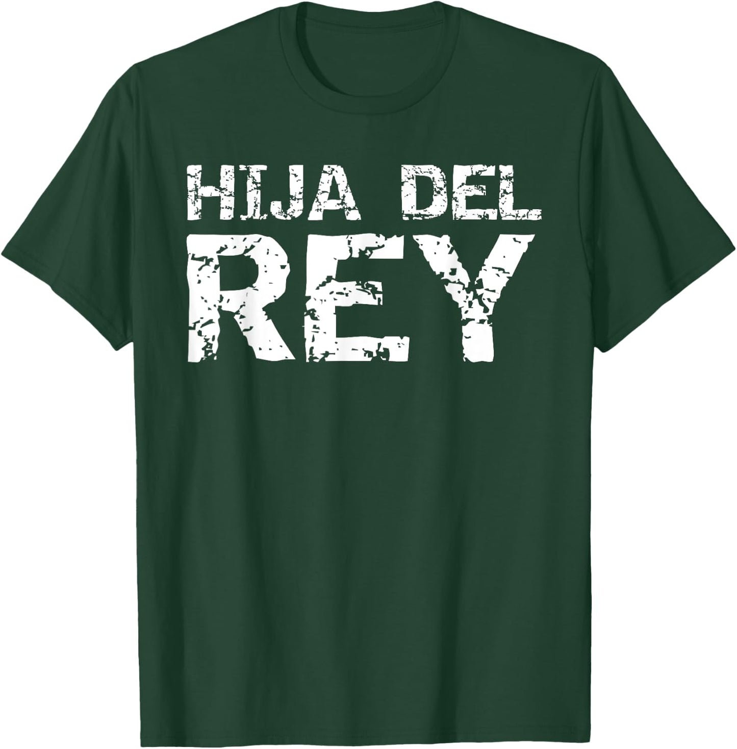 Spanish Christian Royalty Quote Español Gift Hija Del Rey T-Shirt - T-Shirt | Forest
