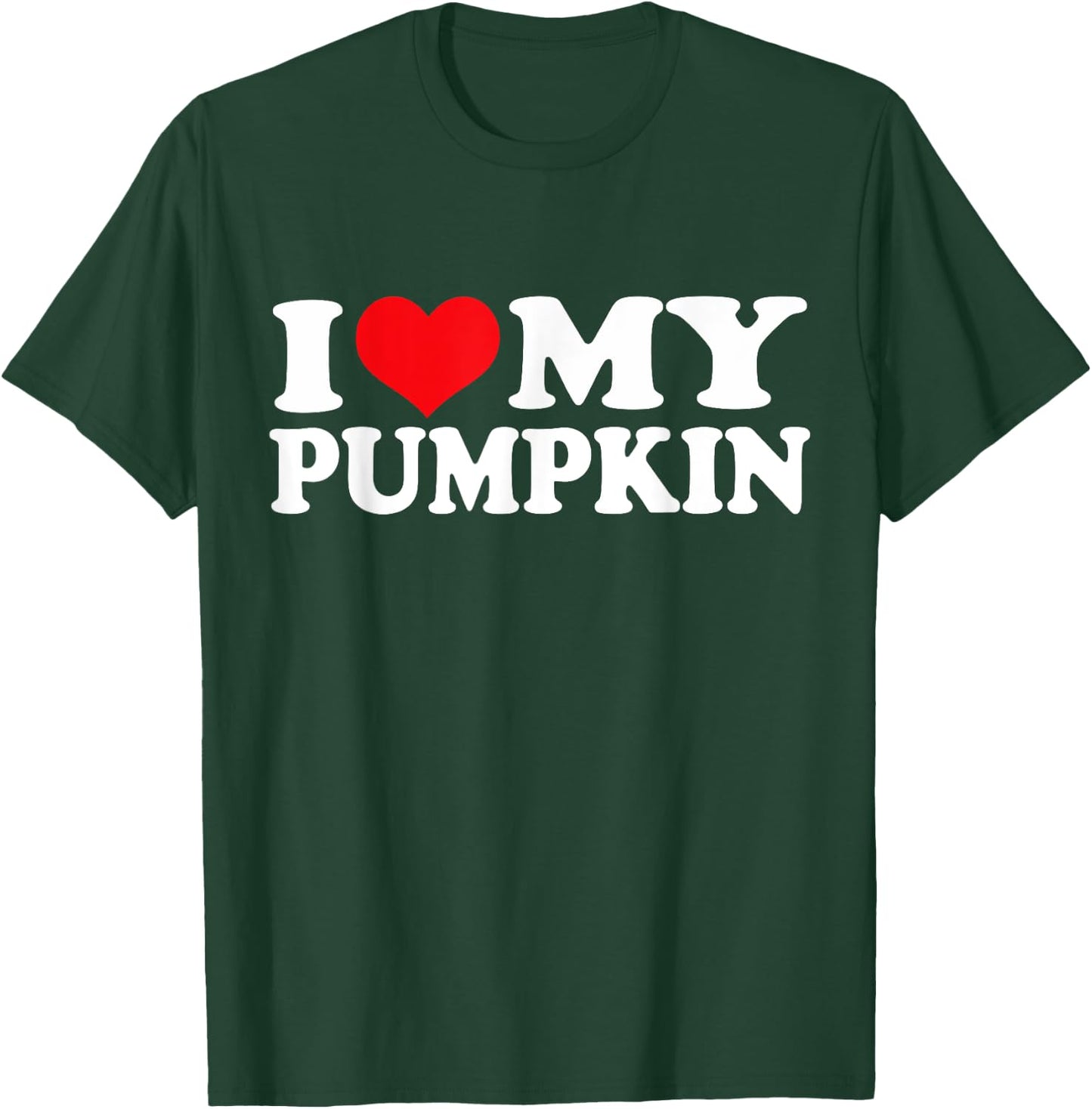 I Love My Pumpkin, I Heart Pumpkin T-Shirt - T-Shirt | Forest