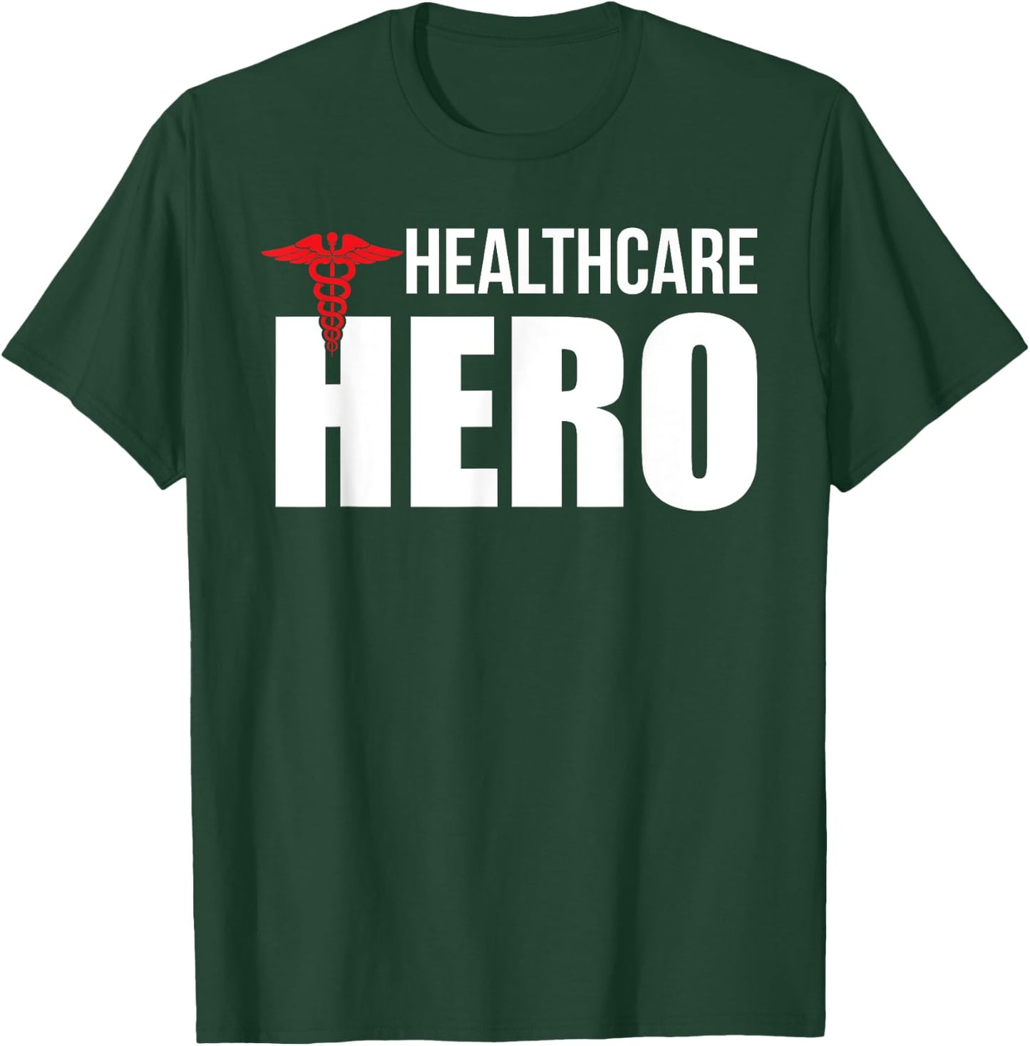 Healthcare Hero Nurse Doctor Frontline Essential Worker T-Shirt - T-Shirt | Forest