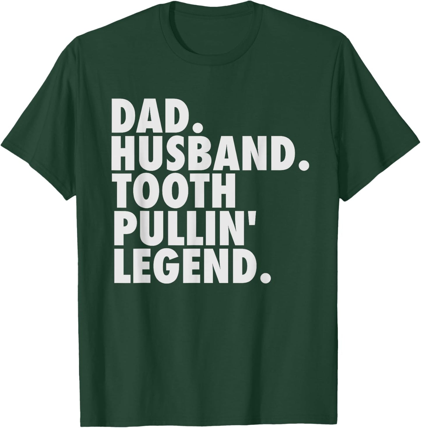 Funny Dentist Gifts Men Son Husband Dad Boss T-Shirt - T-Shirt | Forest