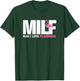 Milf Man I Love Flamingos Funny Gift Hippie Flamingo T-Shirt - T-Shirt | Forest
