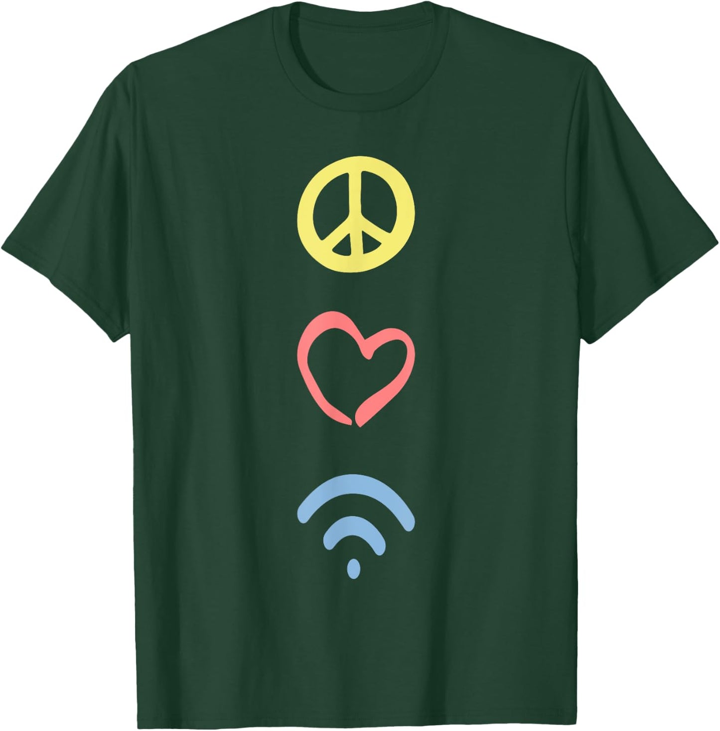 Peace Love Wifi Positivity T-Shirt - T-Shirt | Forest