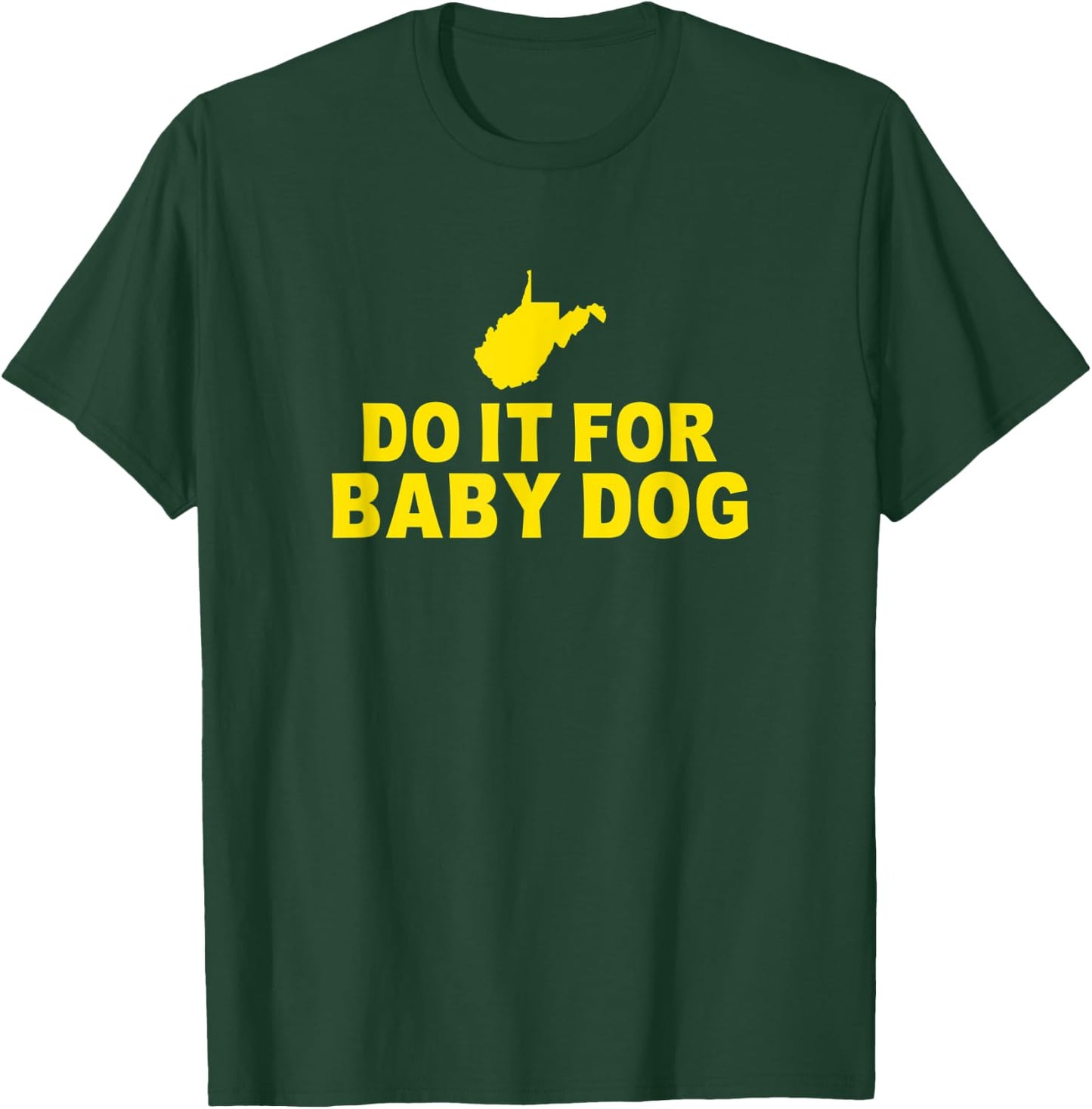 Do It For Baby Dog West Virginia Women Kids T-Shirt - T-Shirt | Forest