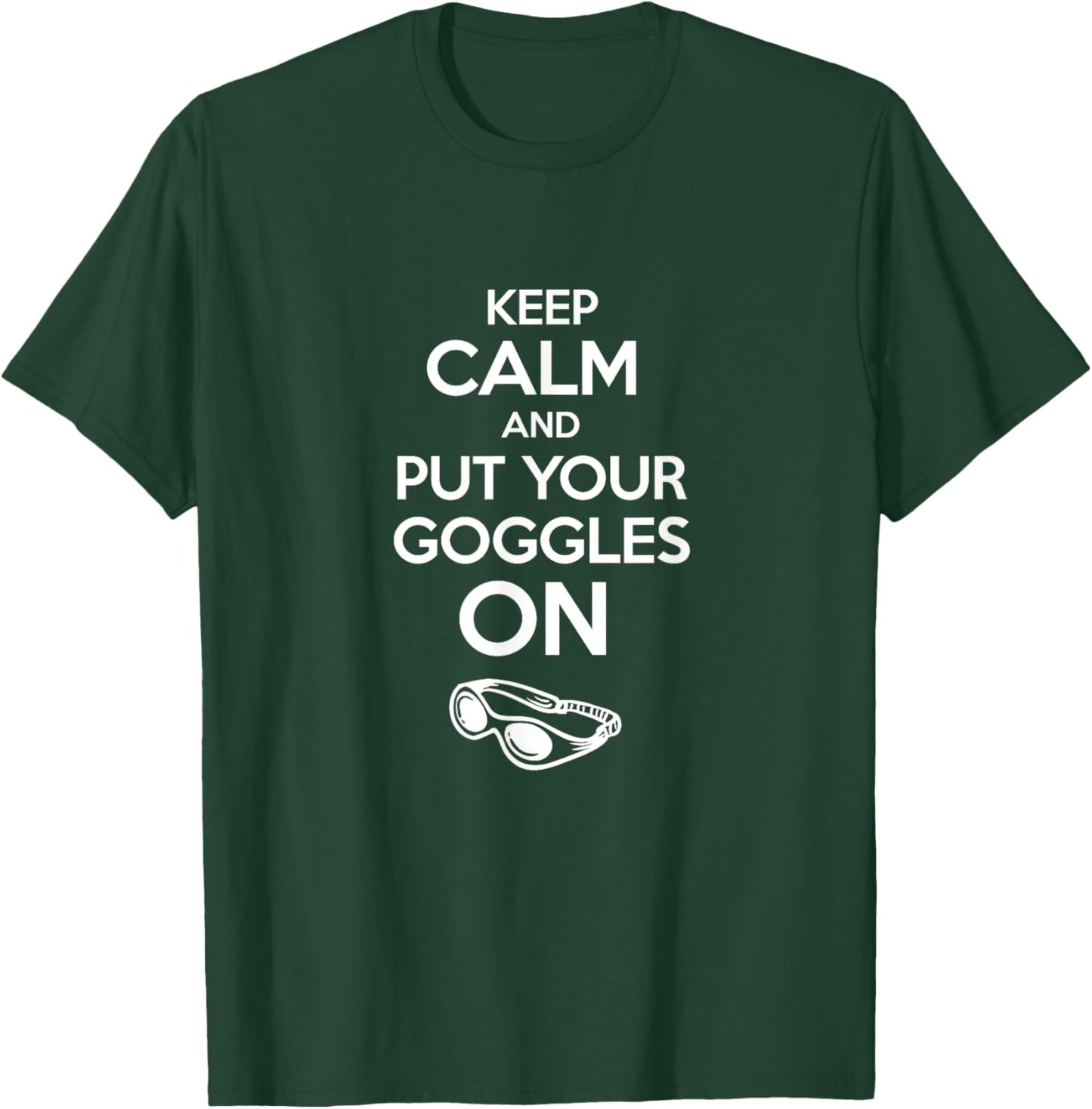 Keep calm and put your goggles on Swimmer T-Shirt - T-Shirt | Forest