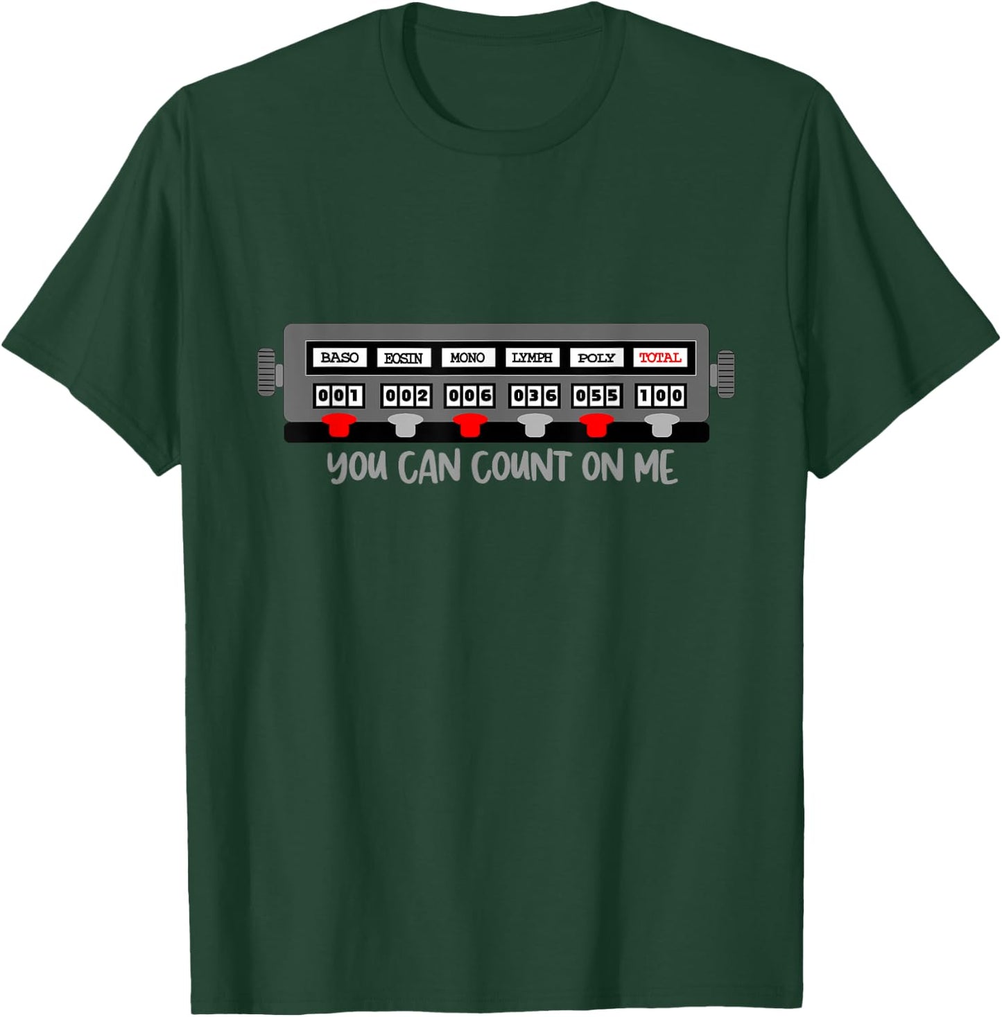 Fuuny Scientist, Lab Tech, Count On Me, Hematology, Lab Week T-Shirt - T-Shirt | Forest
