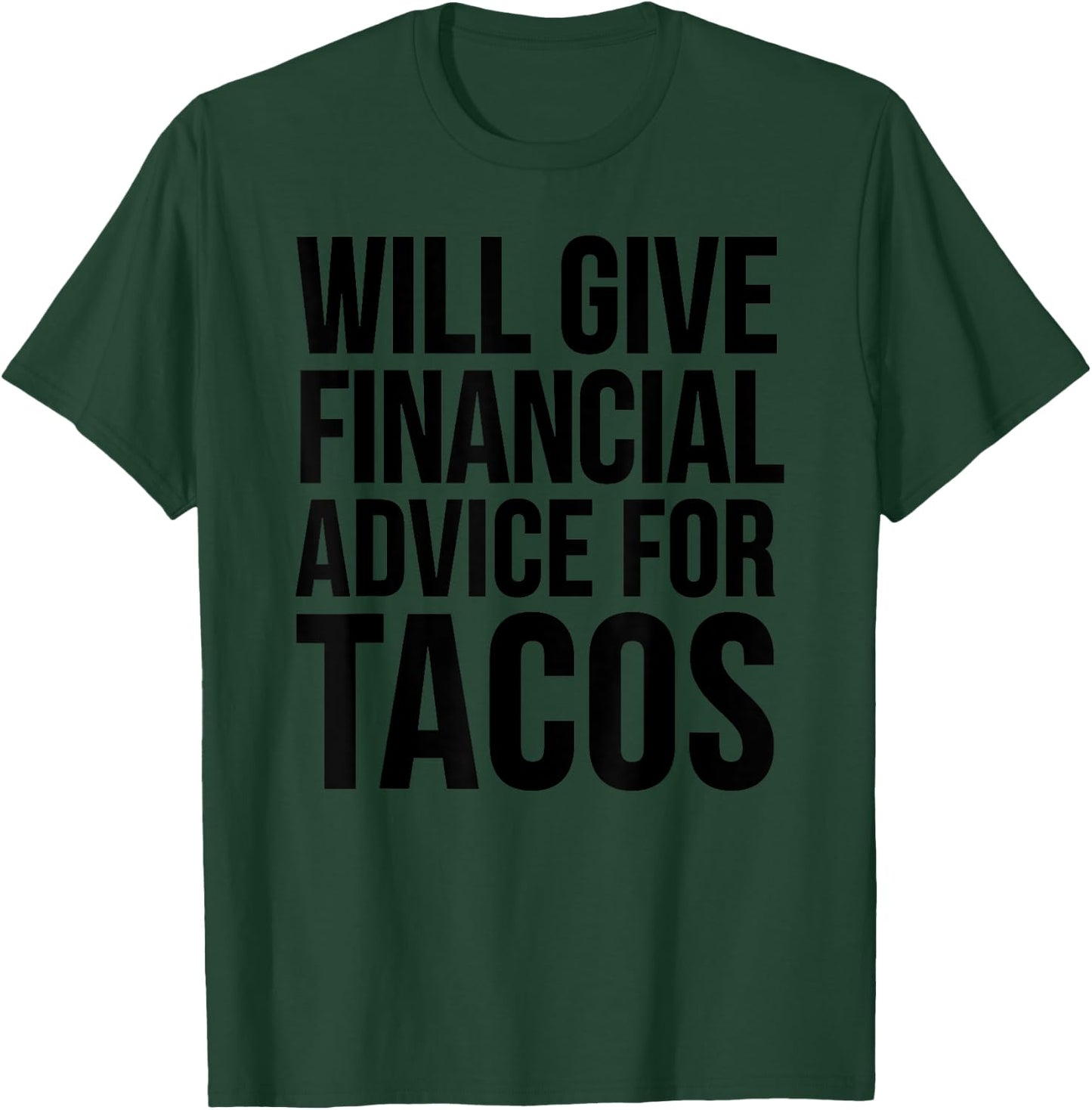 Financial Advisor Funny - Will Give Financial Advice T-Shirt - T-Shirt | Forest