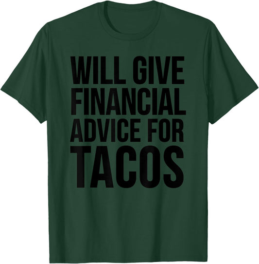 Financial Advisor Funny - Will Give Financial Advice T-Shirt - T-Shirt | Forest