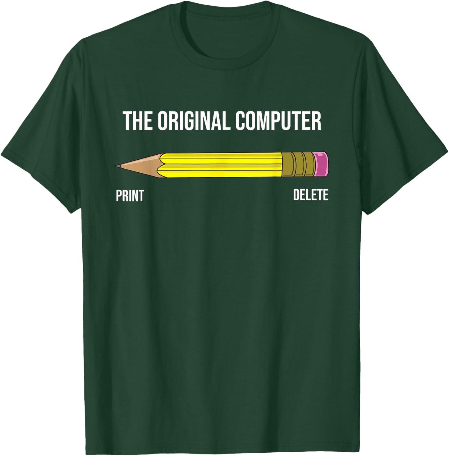 The Original Computer Funny Sarcastic Programmer Pencil Gift T-Shirt - T-Shirt | Forest