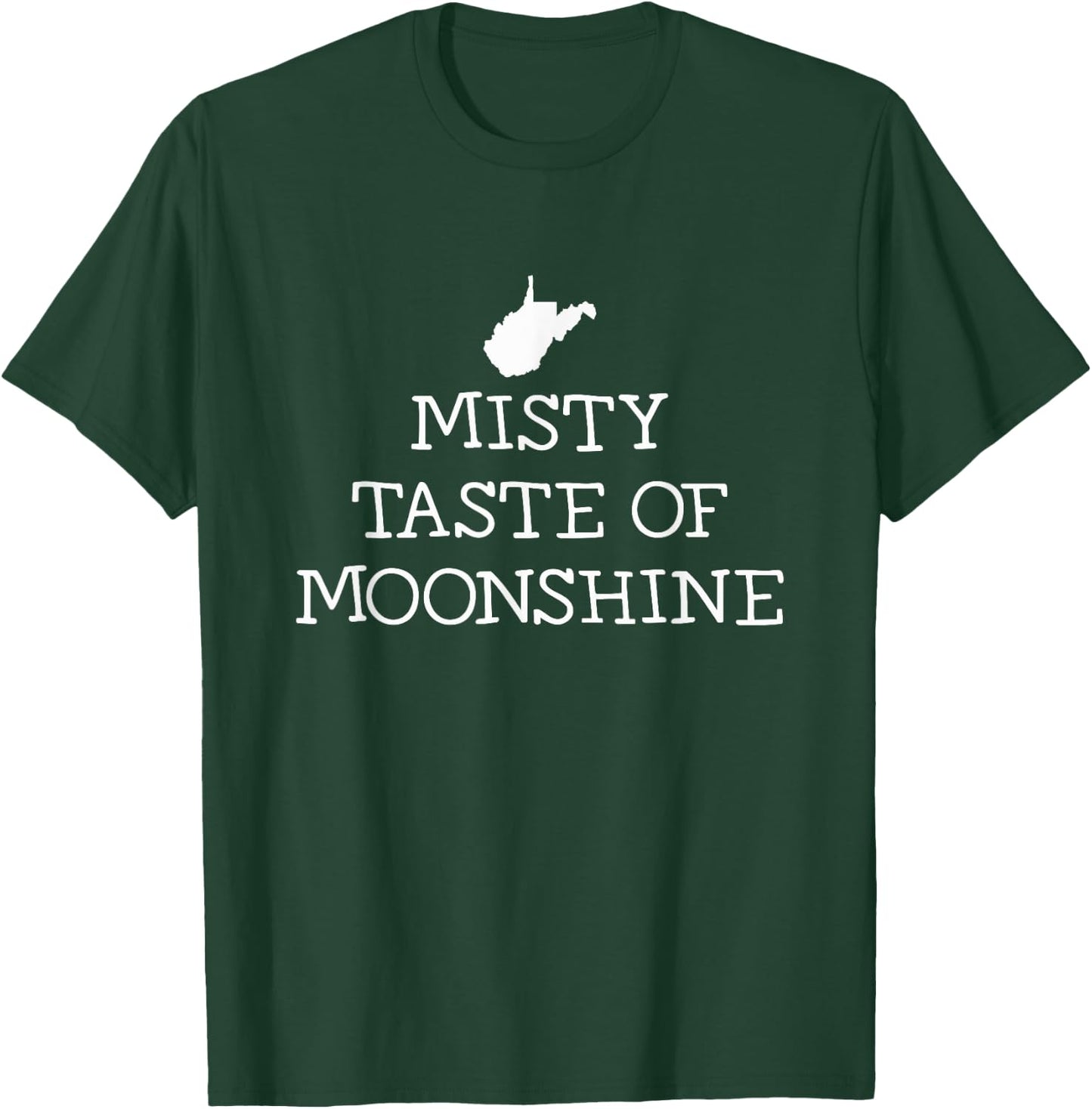 West Virginia Misty Taste of Moonshine T-Shirt - T-Shirt | Forest