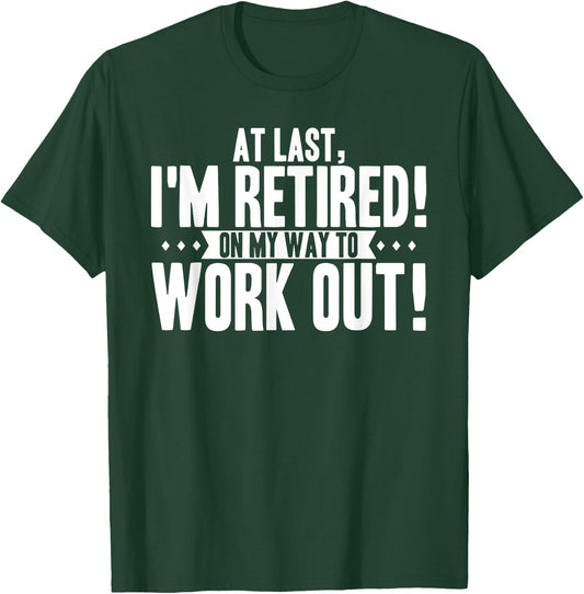 Funny Retiring Gym Lover Quote Retired Working Out Saying T-Shirt - T-Shirt | Forest