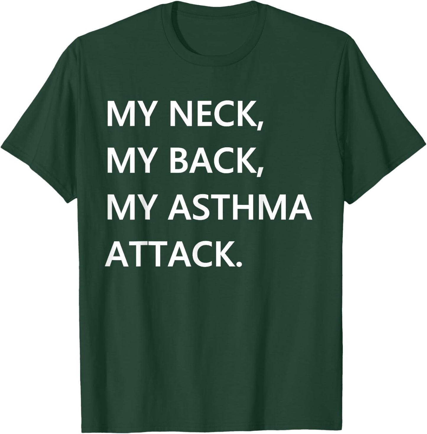 Funny Asthma Quote - Asthmatics Joke Meme Asthma Attack T-Shirt - T-Shirt | Forest