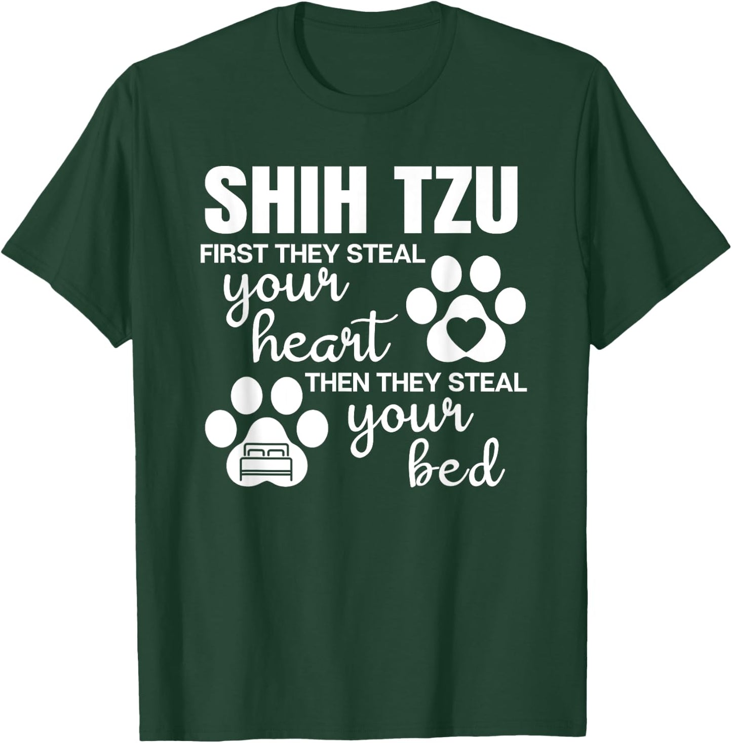 Shih Tzu Gifts Quote Dog Lover Paw Print Men Women Girls Kids T-Shirt - T-Shirt | Forest