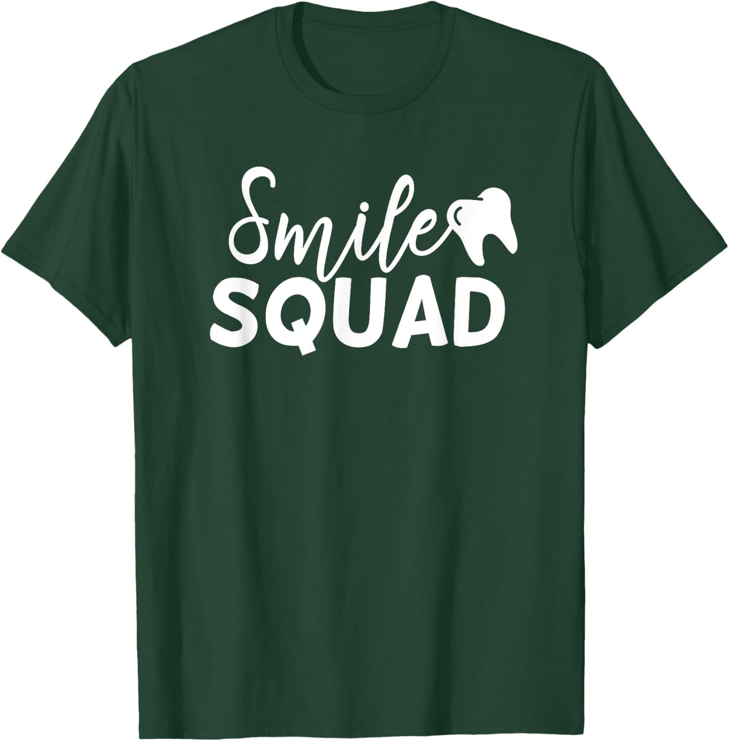 Dental Smile Squad Cute Dentist Office and Hygienist Staff T-Shirt - T-Shirt | Forest