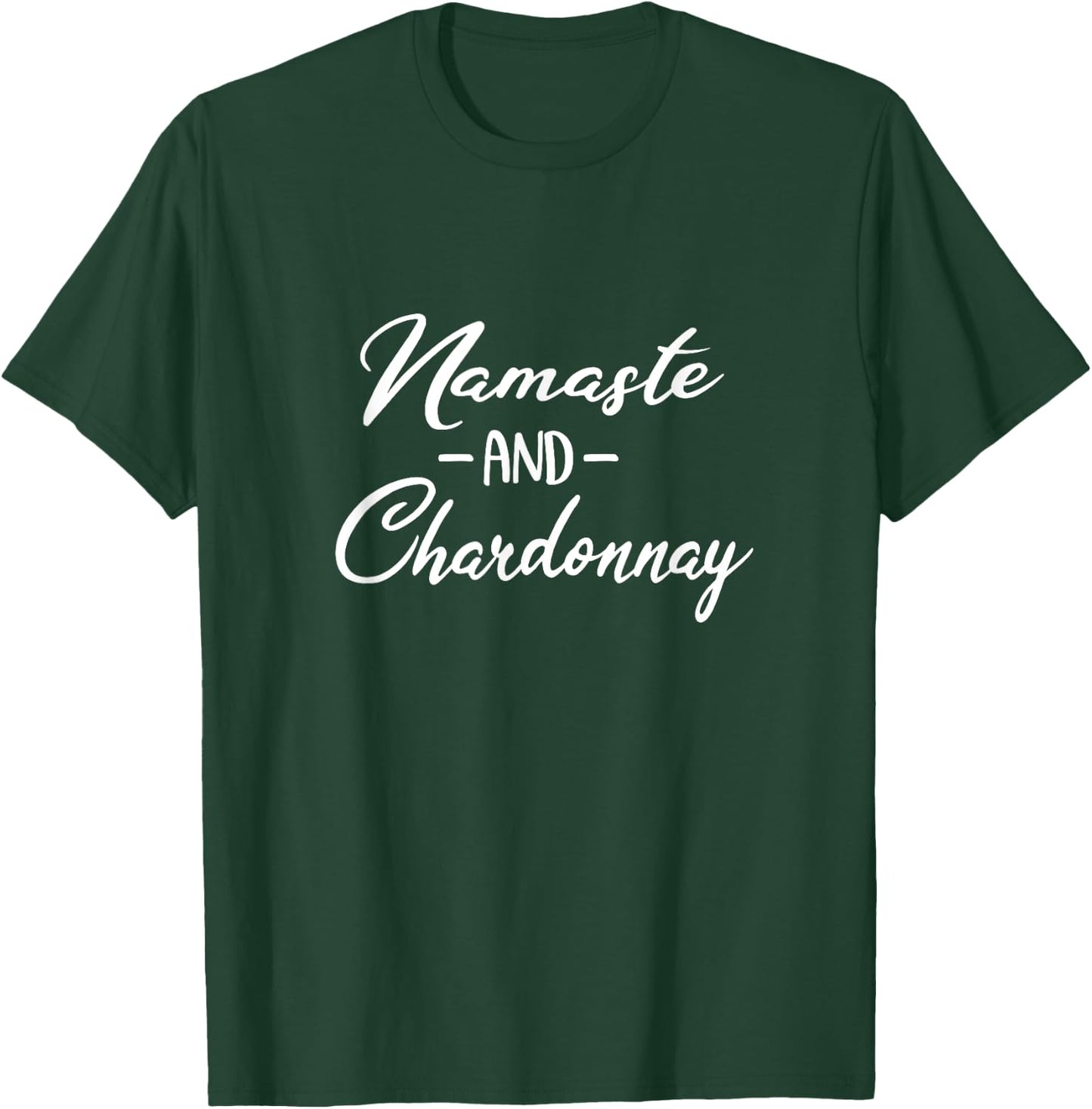 Namaste and Chardonnay Yoga for Wine Lovers T-Shirt - T-Shirt | Forest
