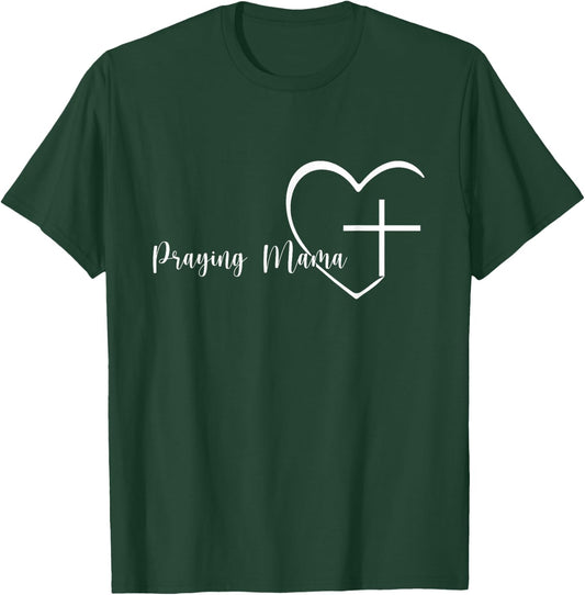 Praying Mama Religious Mother's Day for Christian Mom T-Shirt - T-Shirt | Forest