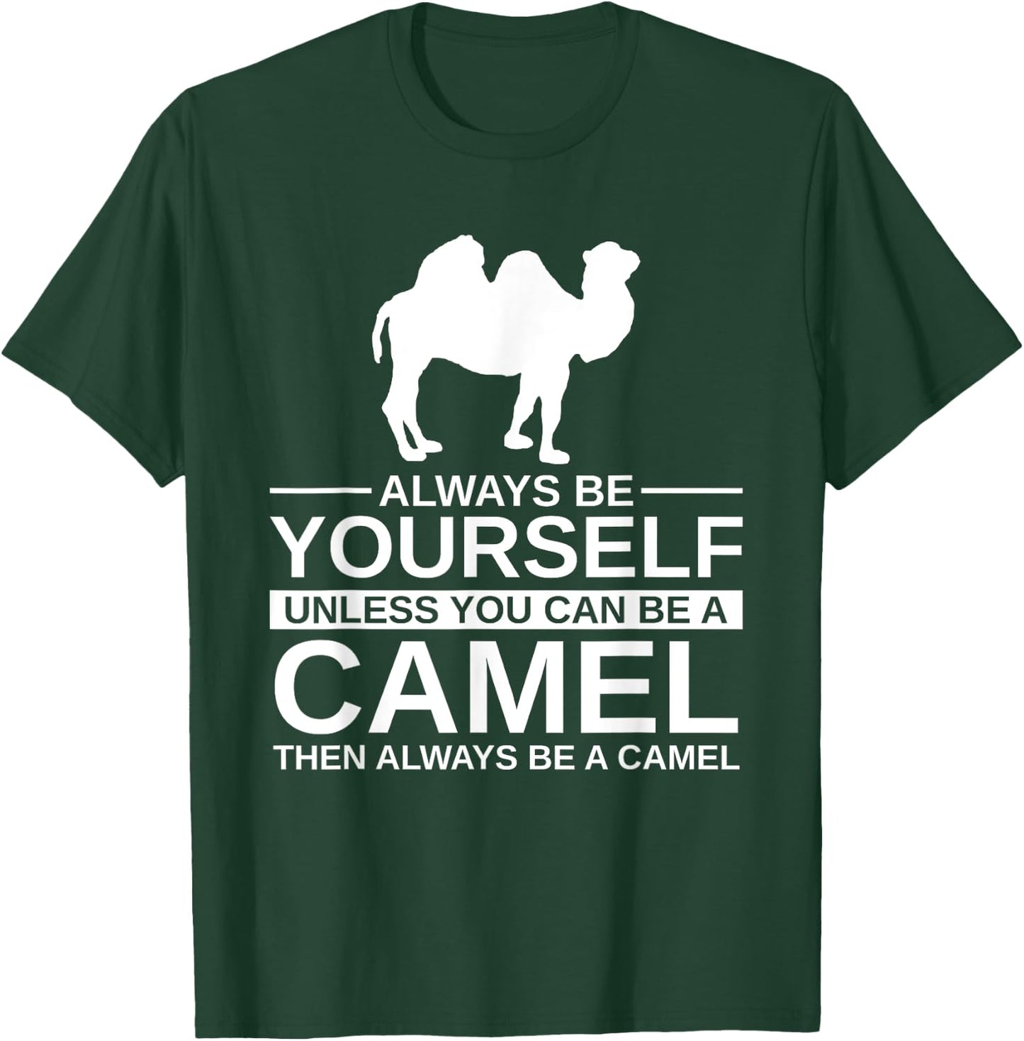 Always Be Yourself Camel Gift Women Calf Animal T-Shirt - T-Shirt | Forest