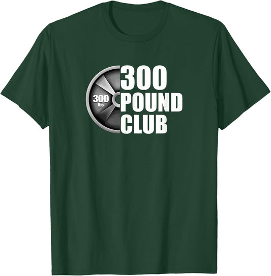 300 Pound Club Powerlifting T-Shirt - T-Shirt | Forest