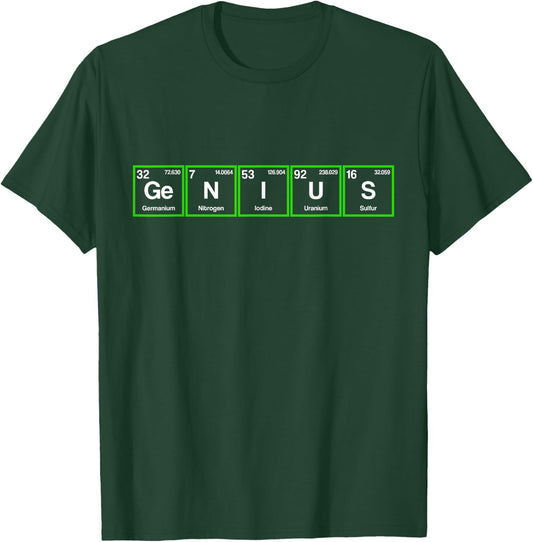 Genius Science Periodic Table Chemistry Teacher Nerd Women Girls Kids T-Shirt - T-Shirt | Forest