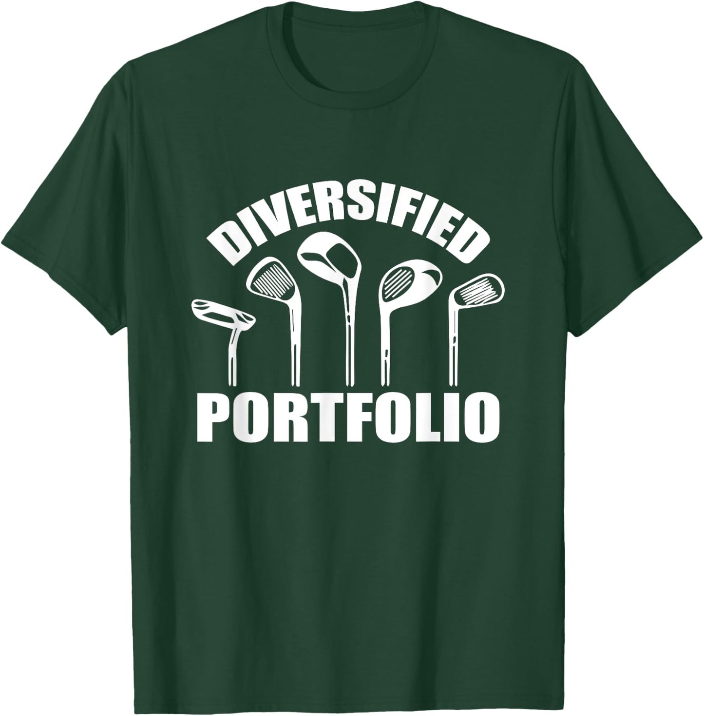Golf Diversified Portfolio Funny Business Entrepreneur T-Shirt - T-Shirt | Forest