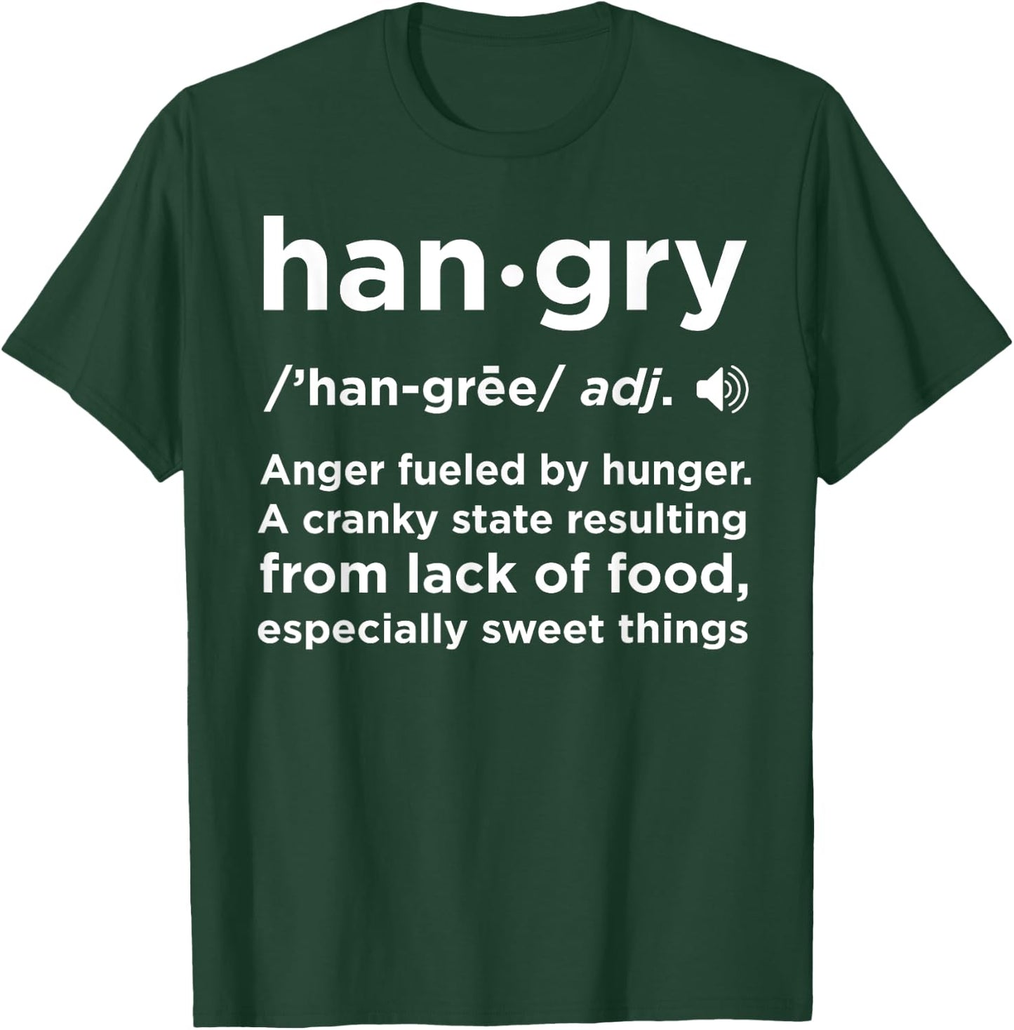 Hangry Definition Funny Foodie Lover Gag Gift Men Women Kids T-Shirt - T-Shirt | Forest