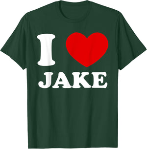 I Love Jake I Heart Jake Funny Jake T-Shirt - T-Shirt | Forest