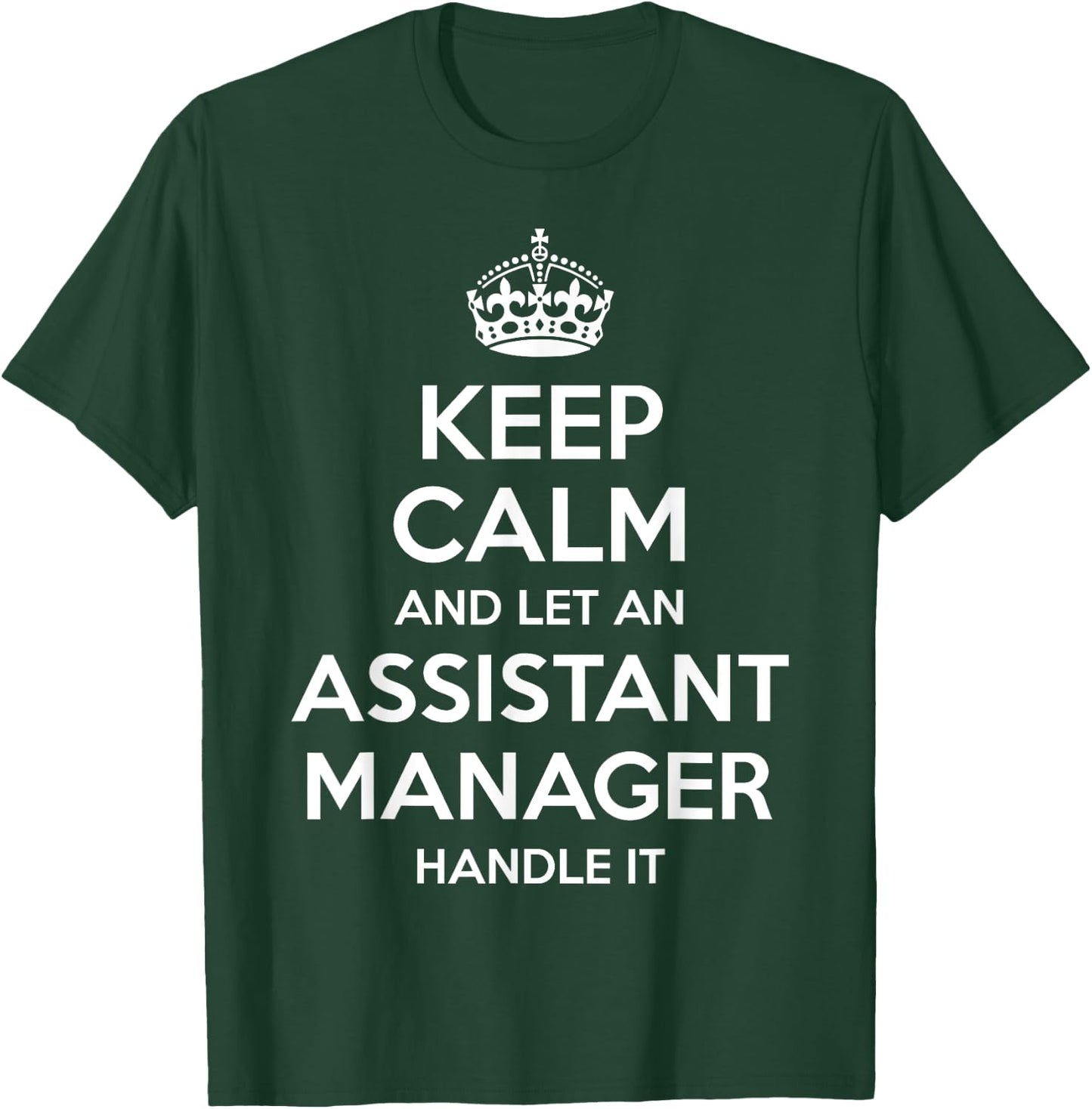 Personalized Keep Calm Graduation Christmas Team Assistant Manager Gift Funny Job Title Profession Birthday T-Shirt - T-Shirt | Forest